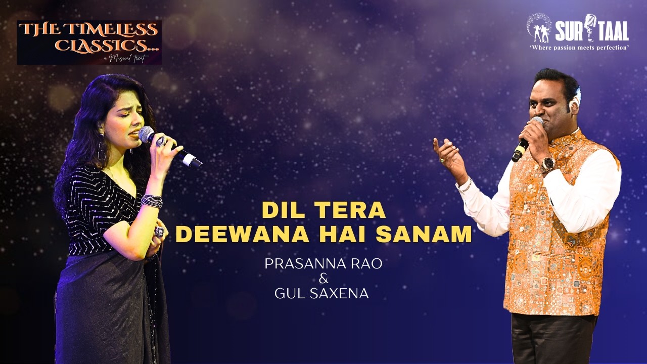 DIL TERA DEEWANA HAI SANAM | PRASANNA RAO & GUL SAXENA | SURTAAL ENTERTAINMENTS (VASHI)