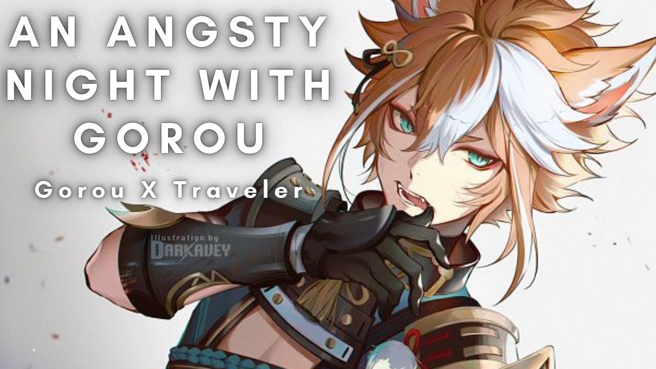 An Angsty Night With Gorou [Gorou X Traveler]