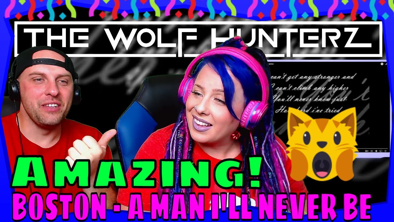 Reaction To BOSTON - A MAN I'LL NEVER BE (LYRICS) THE WOLF HUNTERZ REACTIONS