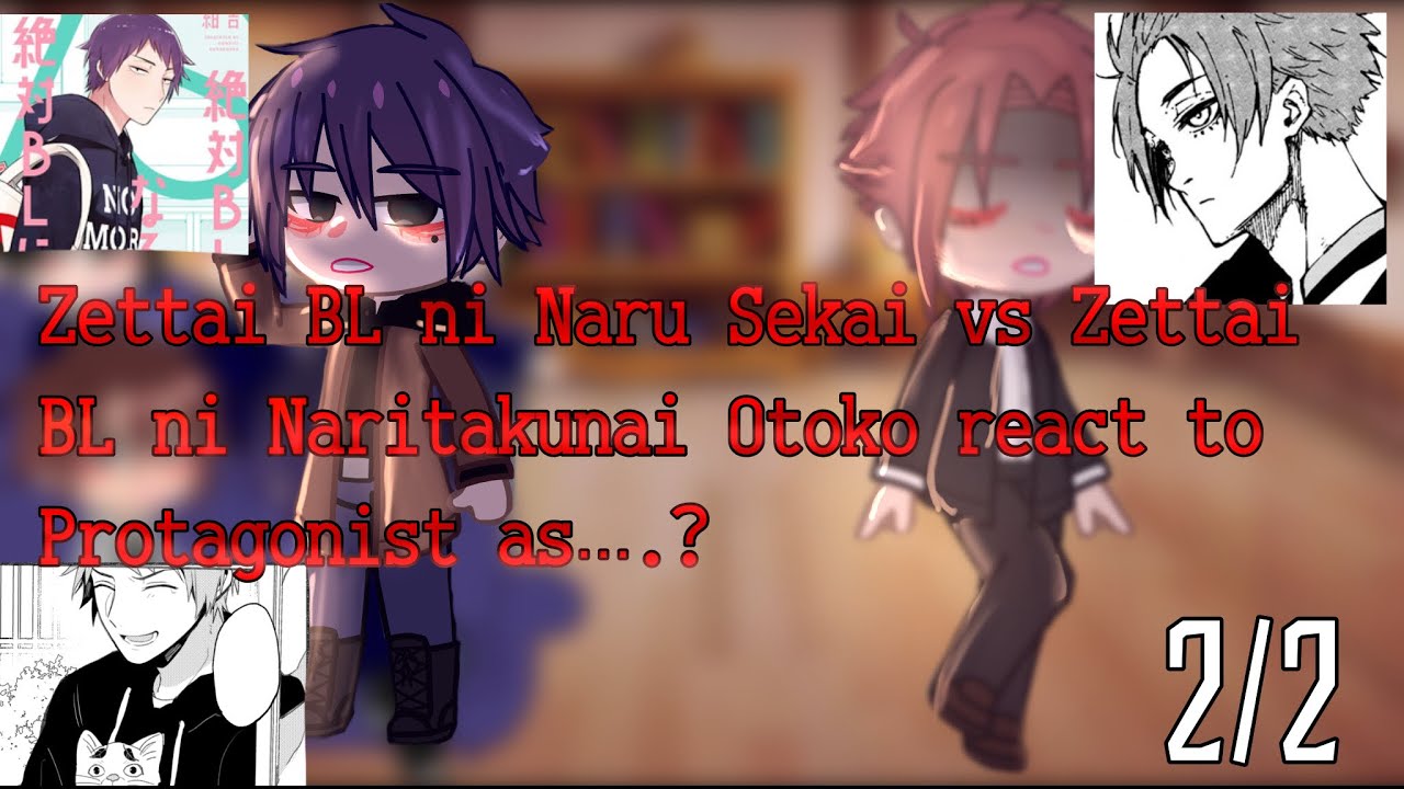 Zettai BL ni Naru Sekai vs Zettai BL ni Naritakunai Otoko React to… ||2/2|| Berry Pop || Gacha