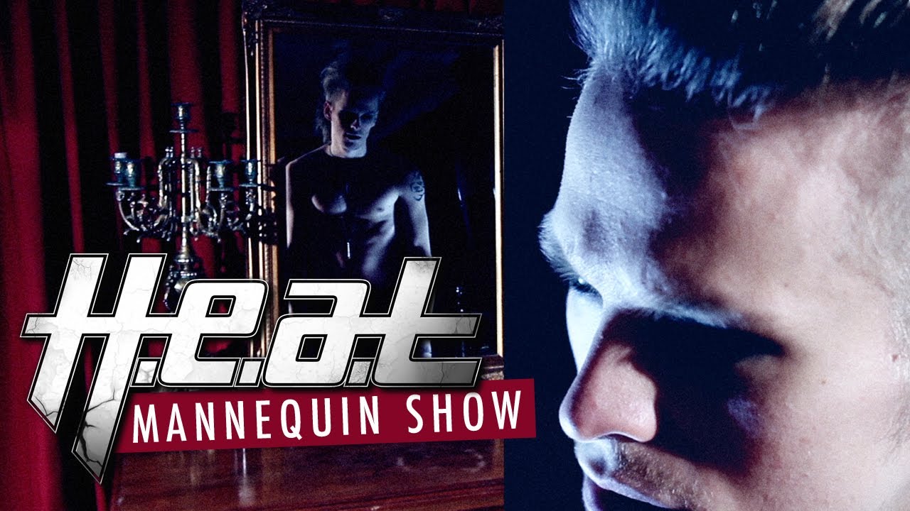H.e.a.t 'Mannequin Show' Official Music Video from the new album 'Tearing Down The Walls'