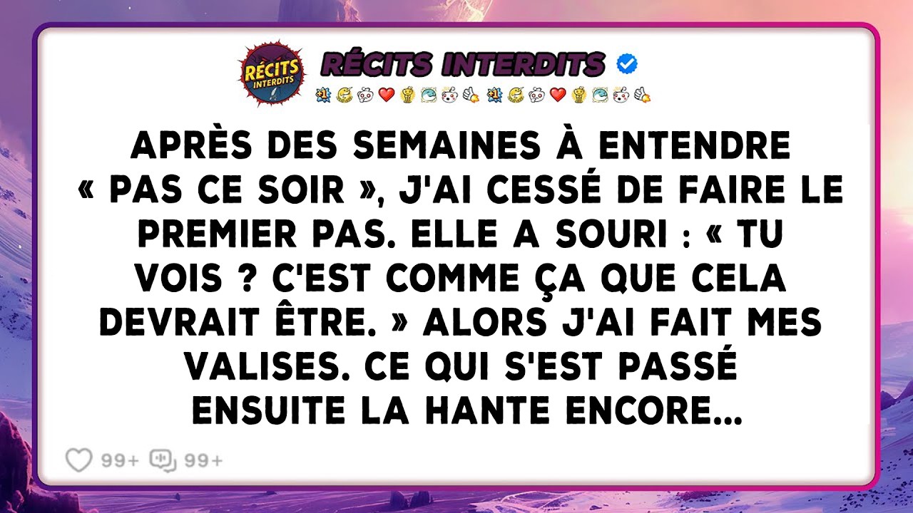 Après Des Semaines À Entendre « Pas Ce Soir », J'ai Arrêté D'essayer, Et Ce Que J'ai Fait Ensuite...