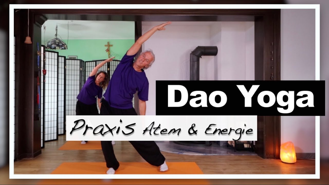 Dao Yoga: Praxis Atem & Energie: &Uuml;bung f&uuml;r Anf&auml;nger
