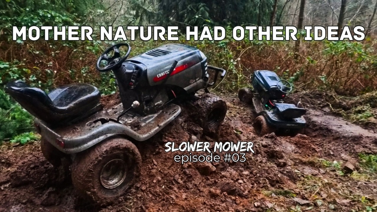 rain mud cold stuck flip soaked  Slower Mower episode 3