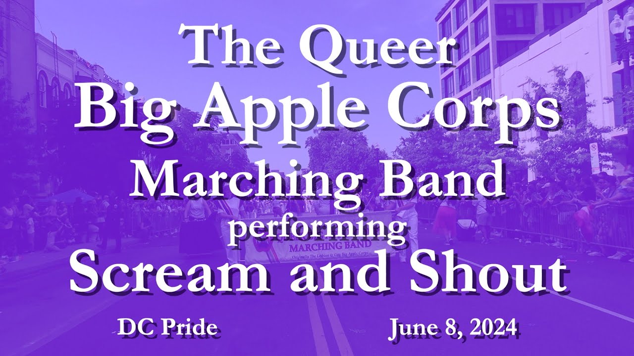 The Queer Big Apple Corps Marching Band performing Scream and Shout