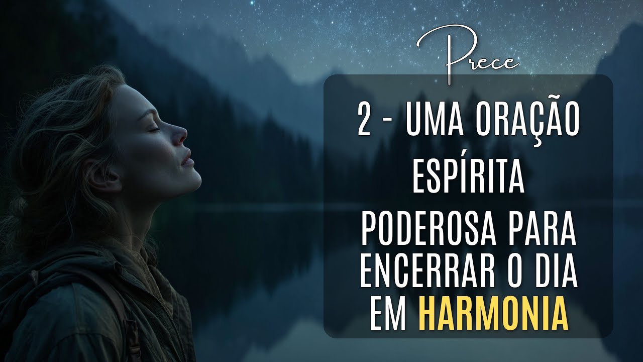 Prece da Noite Allan Kardec. Durma Com a Consciência Tranquila