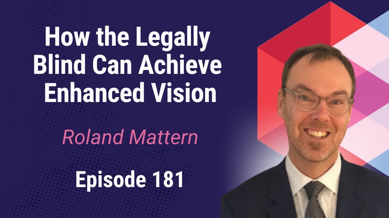 How the Legally Blind Can Achieve Enhanced Vision