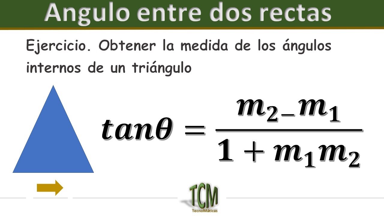 Angulo entre dos rectas | Como obtener los Ángulos internos de un Triángulo