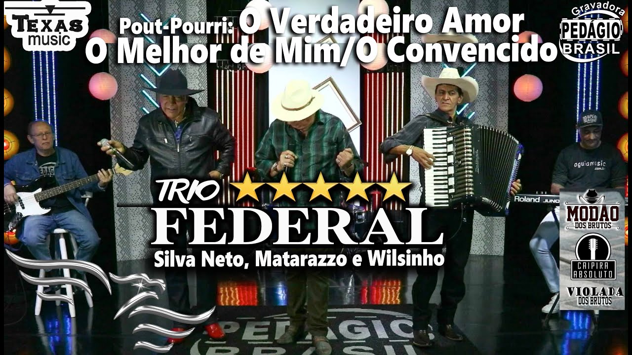 Pout-Pourri: O Verdadeiro Amor/O Melhor de Mim/O Convencido - TRIO FEDERAL (Em São Paulo)