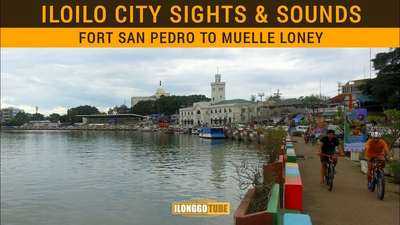 Iloilo City Sights and Sounds: Fort San Pedro to Muelle Loney 2023
