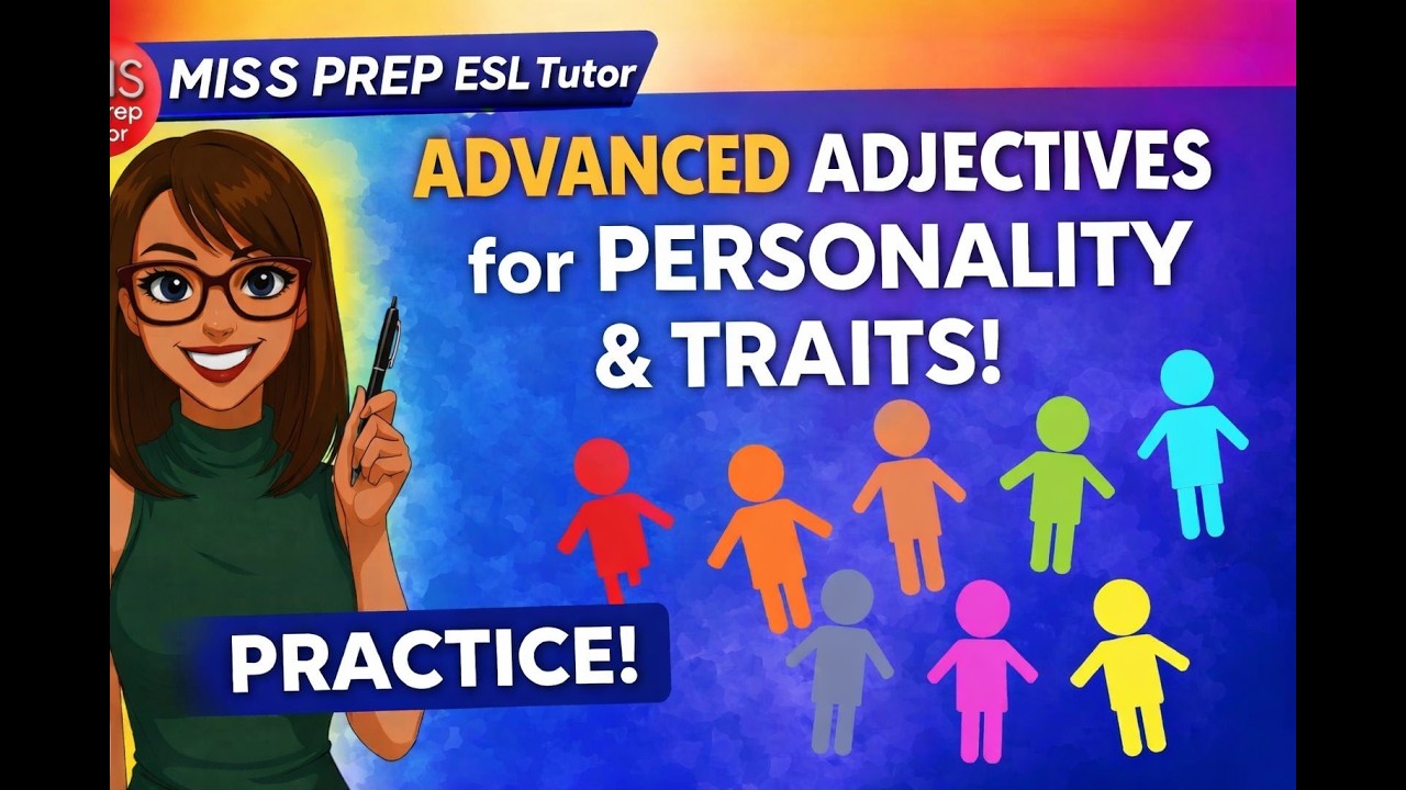 ADVANCED Personality Adjectives (C1–C2) Fr A to Z!| With Practice! | MISS PREP ESL #learnenglish