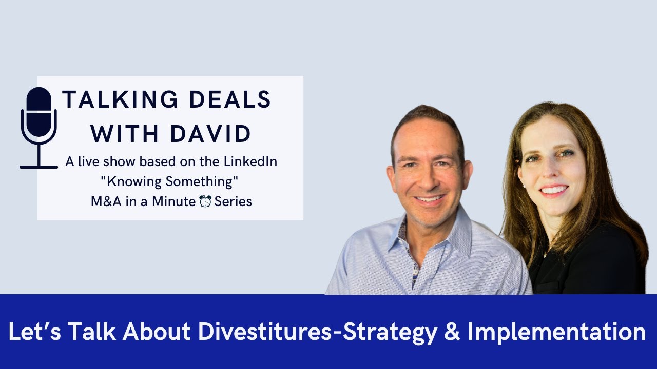 Episode 4: Let&rsquo;s Talk About Divestitures&mdash;Strategy and Implementation