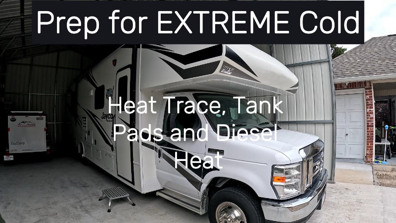 RV Prep for EXTREME Cold: Heat Trace, Tank Pads, Diesel Heat and RV Skirt