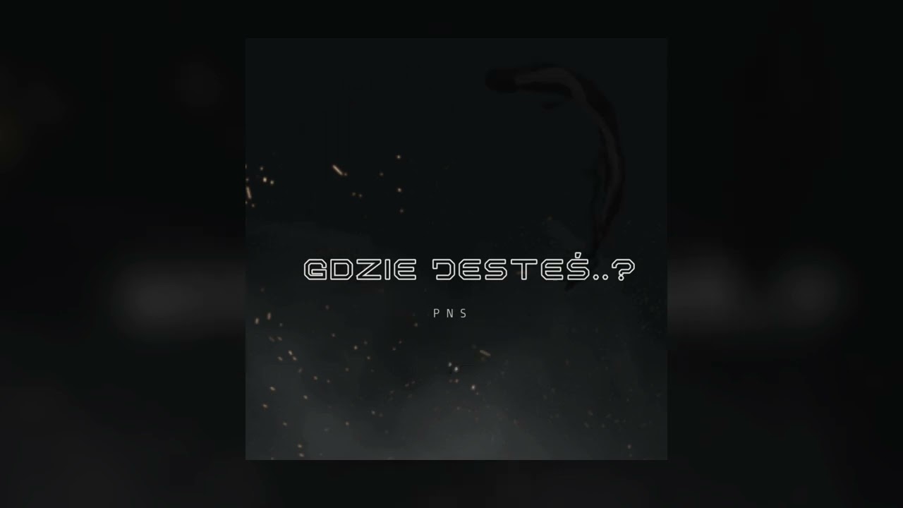 PNS - Gdzie jesteś.. ?