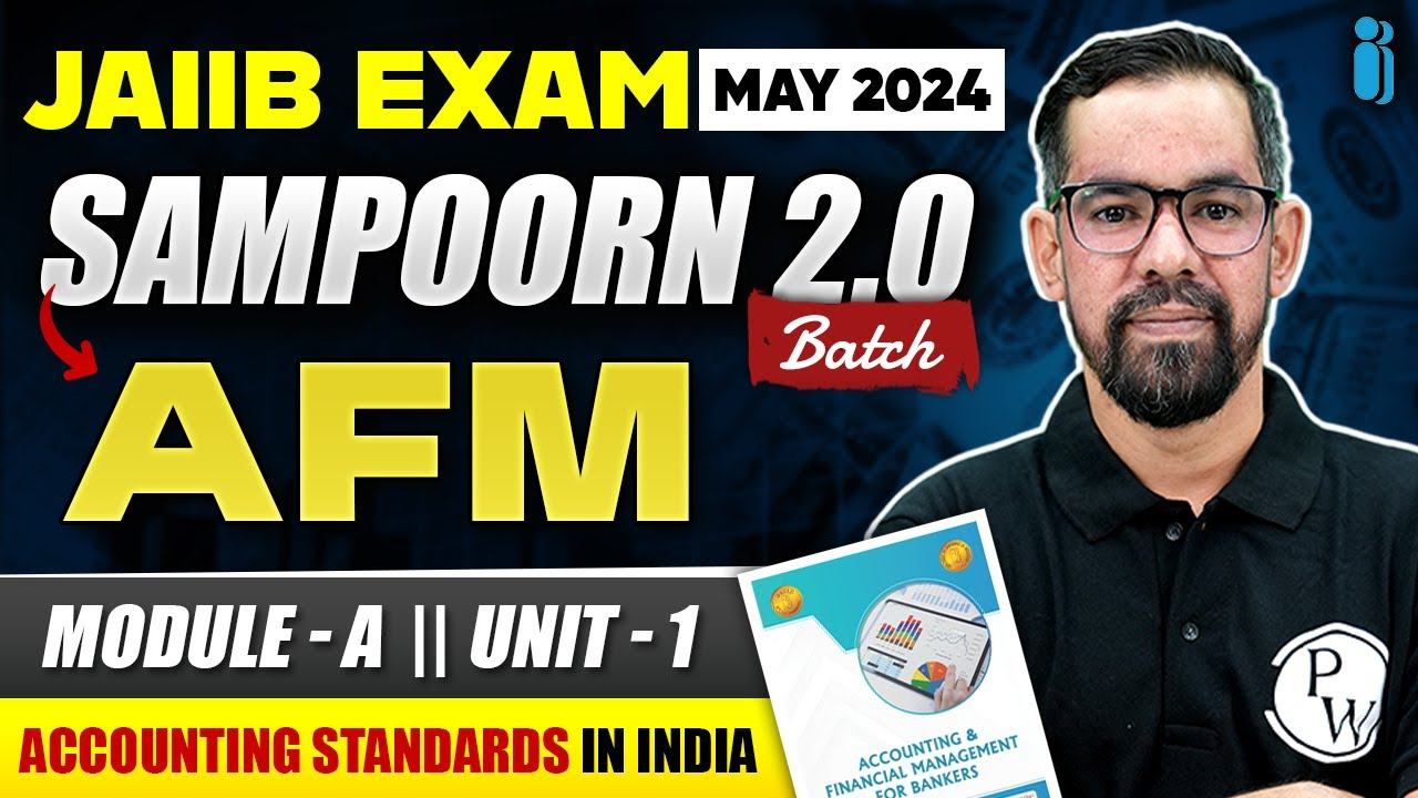 JAIIB May 2024 | AFM Module A Unit  1 | Accounting Standards in India | JAIIB Exam Preparation 2024