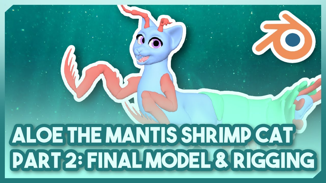 Creating Aloe the Mantis Shrimp Cat || Part 2: Final Modelling & Rigging