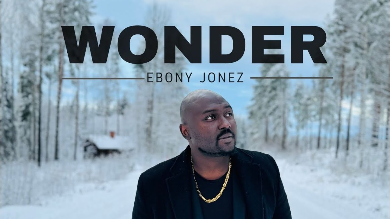 Wonder - Ebenezer Jonathan (Ebony Jonez) [Official Audio]