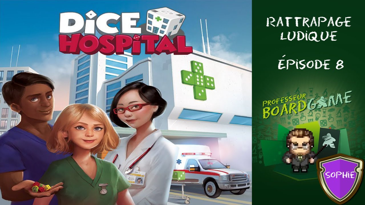 Rattrapage Ludique (EP08) Dice Hospital - Règles critique