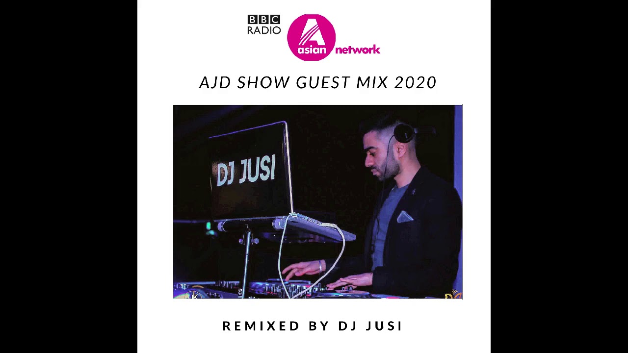 AJD Show Mix | BBC Asian Network | Bhangra, Bollywood, R&B Remixes | DJ Jusi