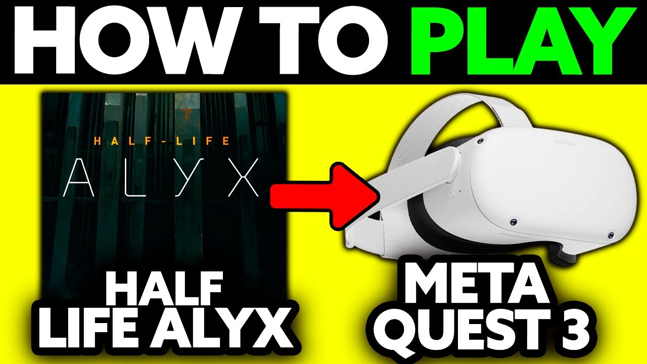 How To Play Half Life Alyx on Meta Quest 3 (2025) - Step by Step