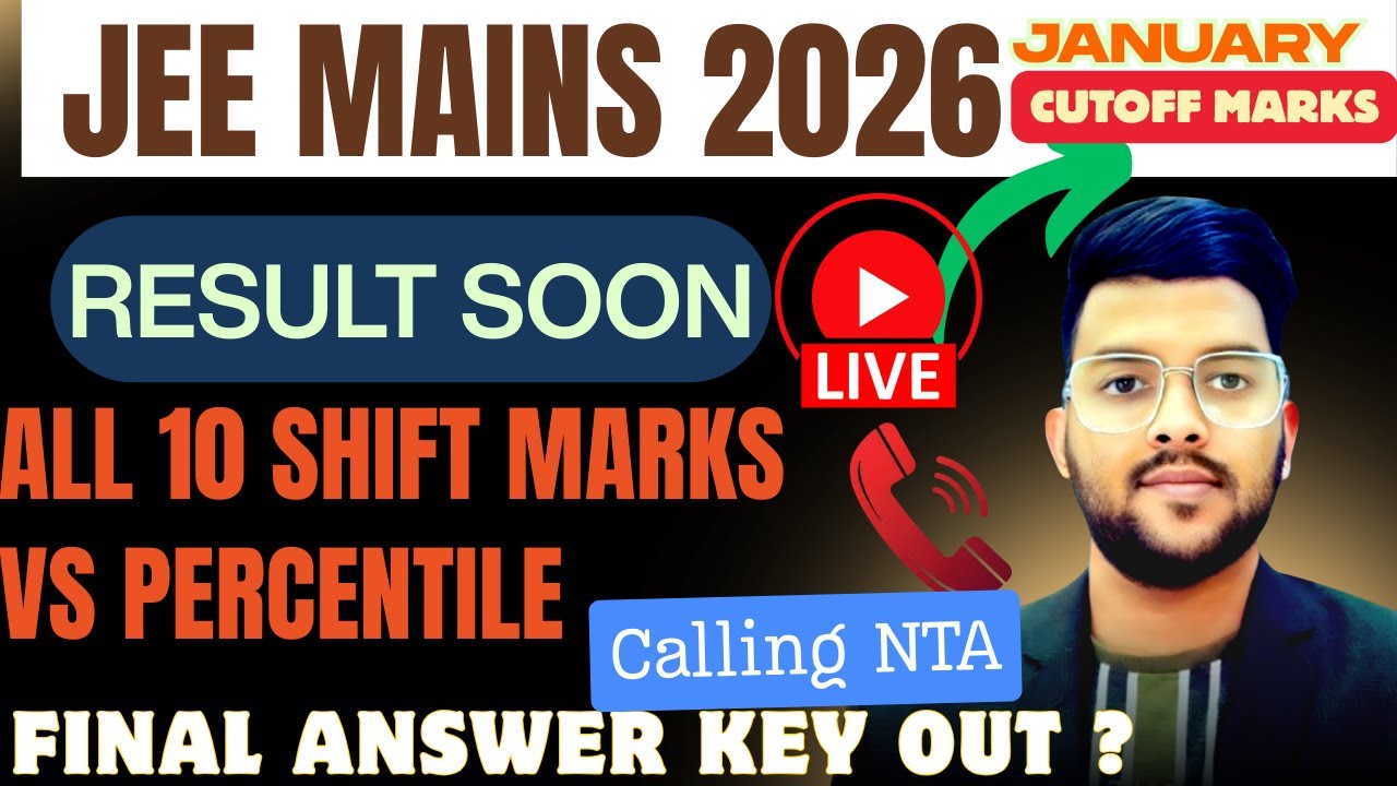 JEE Mains 2026 Jan Live Result & Answer key coming soon | Live Calling NTA | Marks vs Percentile