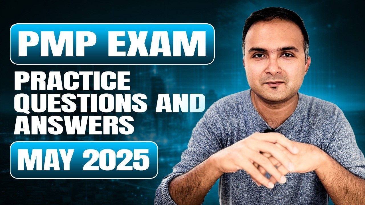 Top PMP Exam Questions Answered | May 2025 Practice Q&A with Explanations | PMPwithRay