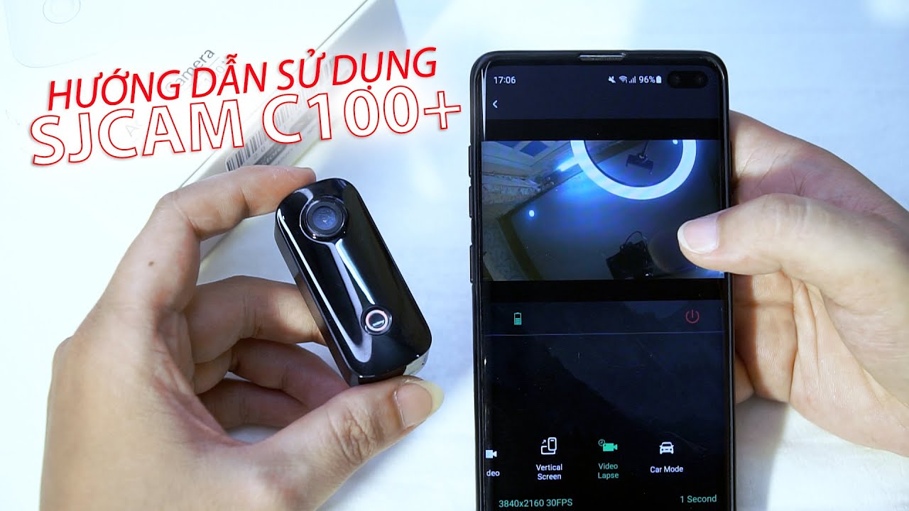 Hướng dẫn sử dụng Sjcam C100+ chi tiết, dễ thao tác, nhiều tuỳ chọn hay