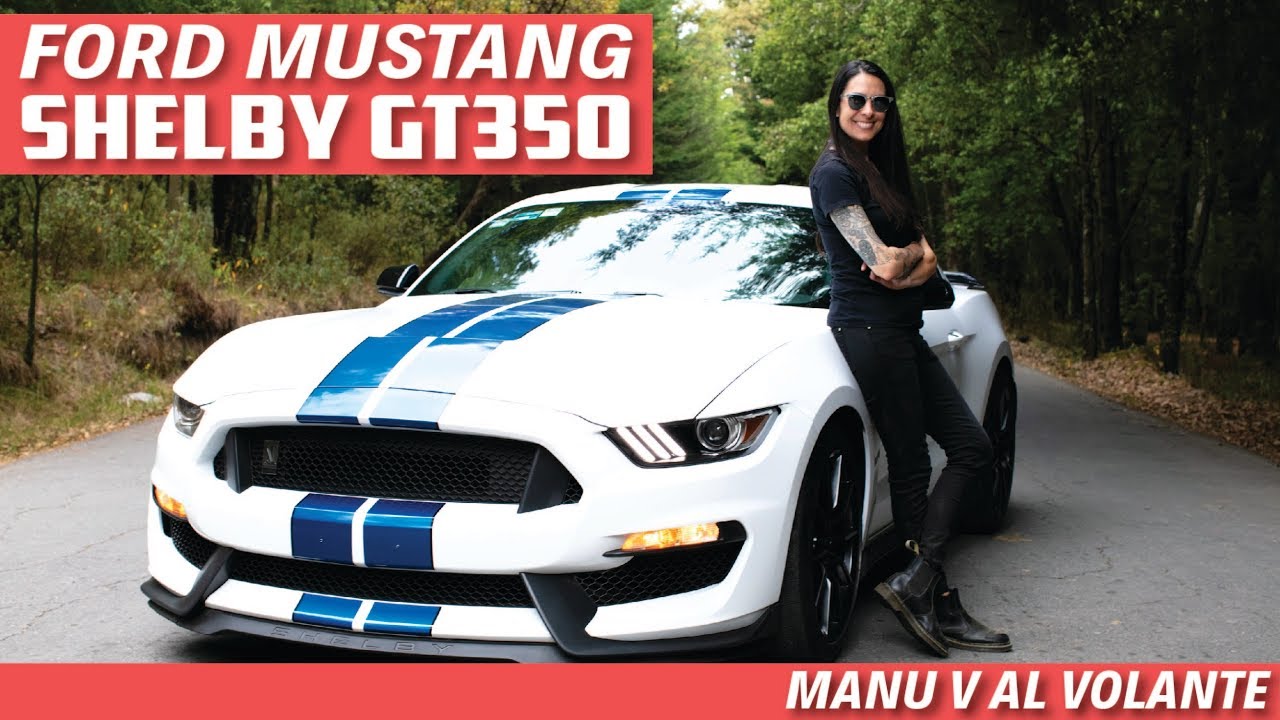 Ford Mustang Shelby GT 350 El muscle car de los sueños ❤️