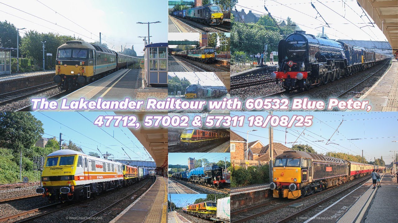 The Lakelander Railtour with 60532 Blue Peter, 47712, 57002 & 57311 18/08/25