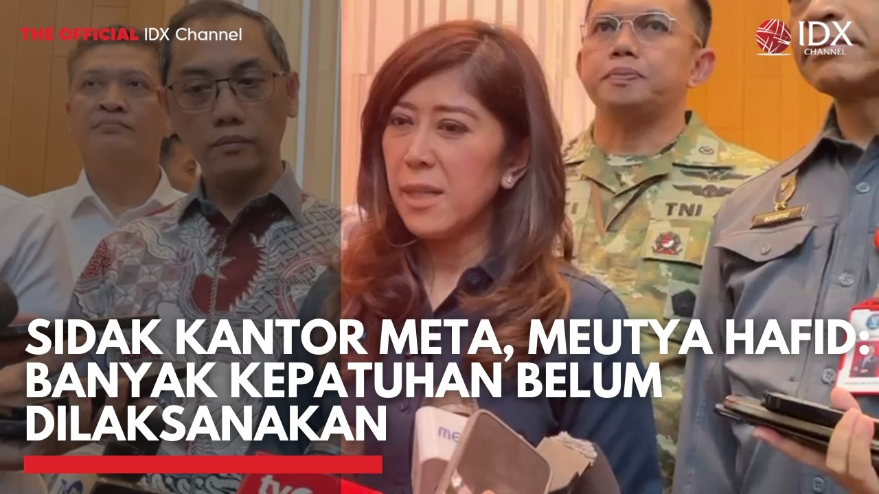 Sidak Kantor Meta, Meutya Hafid: Banyak Kepatuhan Belum Dilaksanakan | IDXC UPDATE