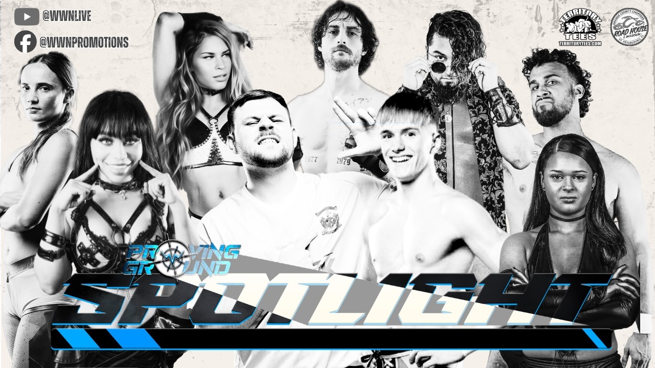 WWN Proving Ground: Spotlight Showcase