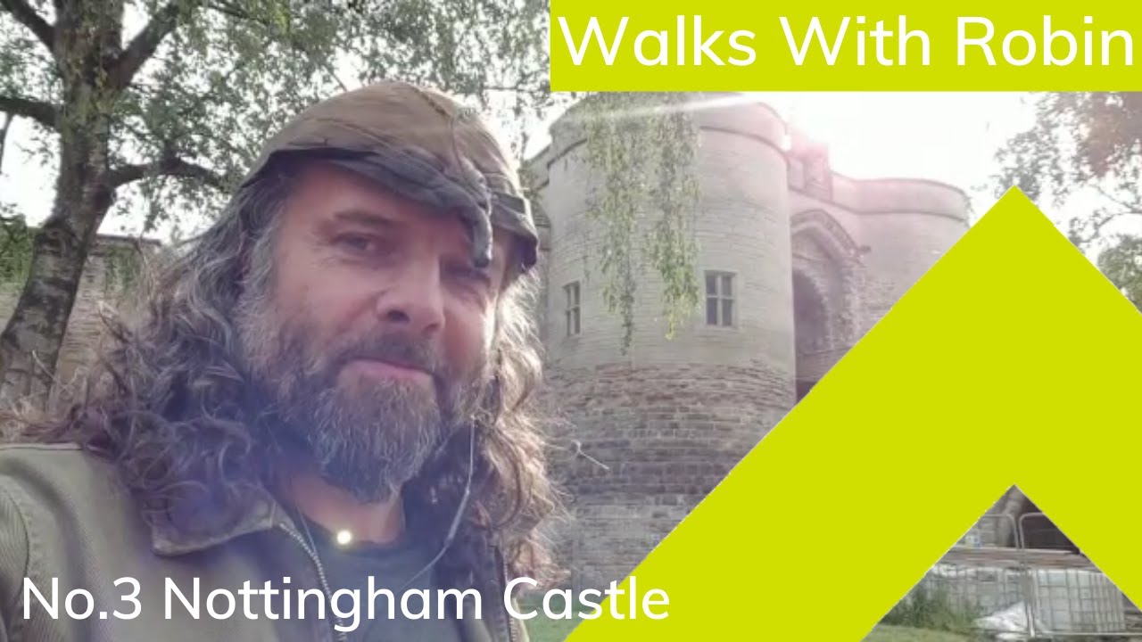 Walks with Robin Hood: Nottingham Castle