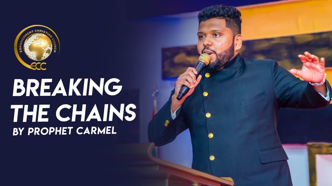 BREAKING YOKE OF HARDSHIP WITH PROPHET CARMEL
