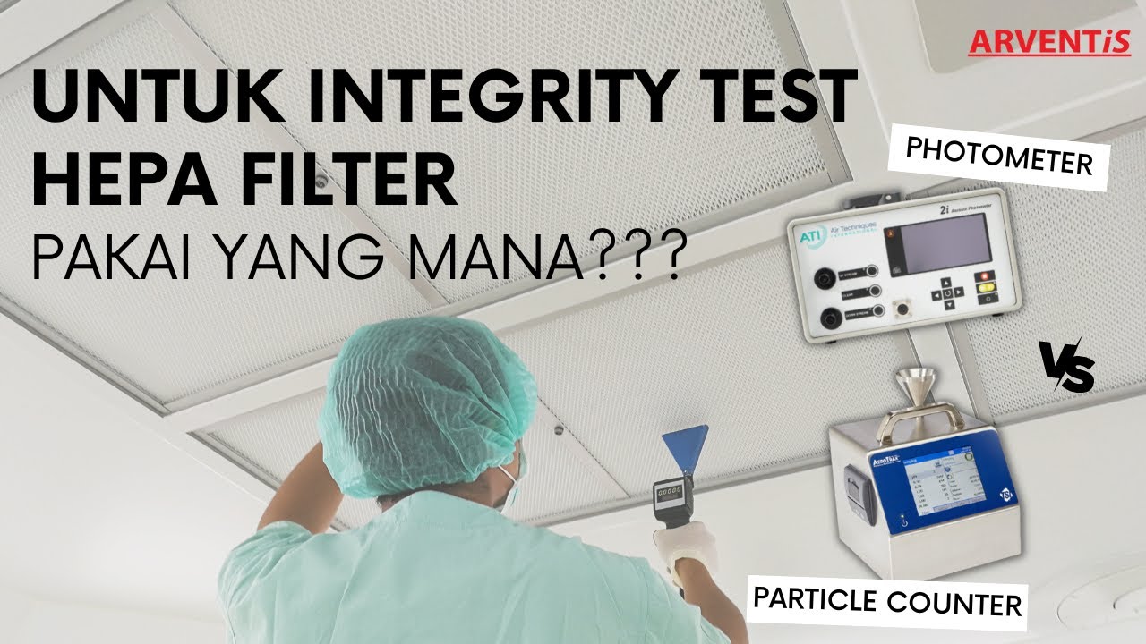 Integrity Test HEPA Filter, pakai Photometer atau Particle Counter?
