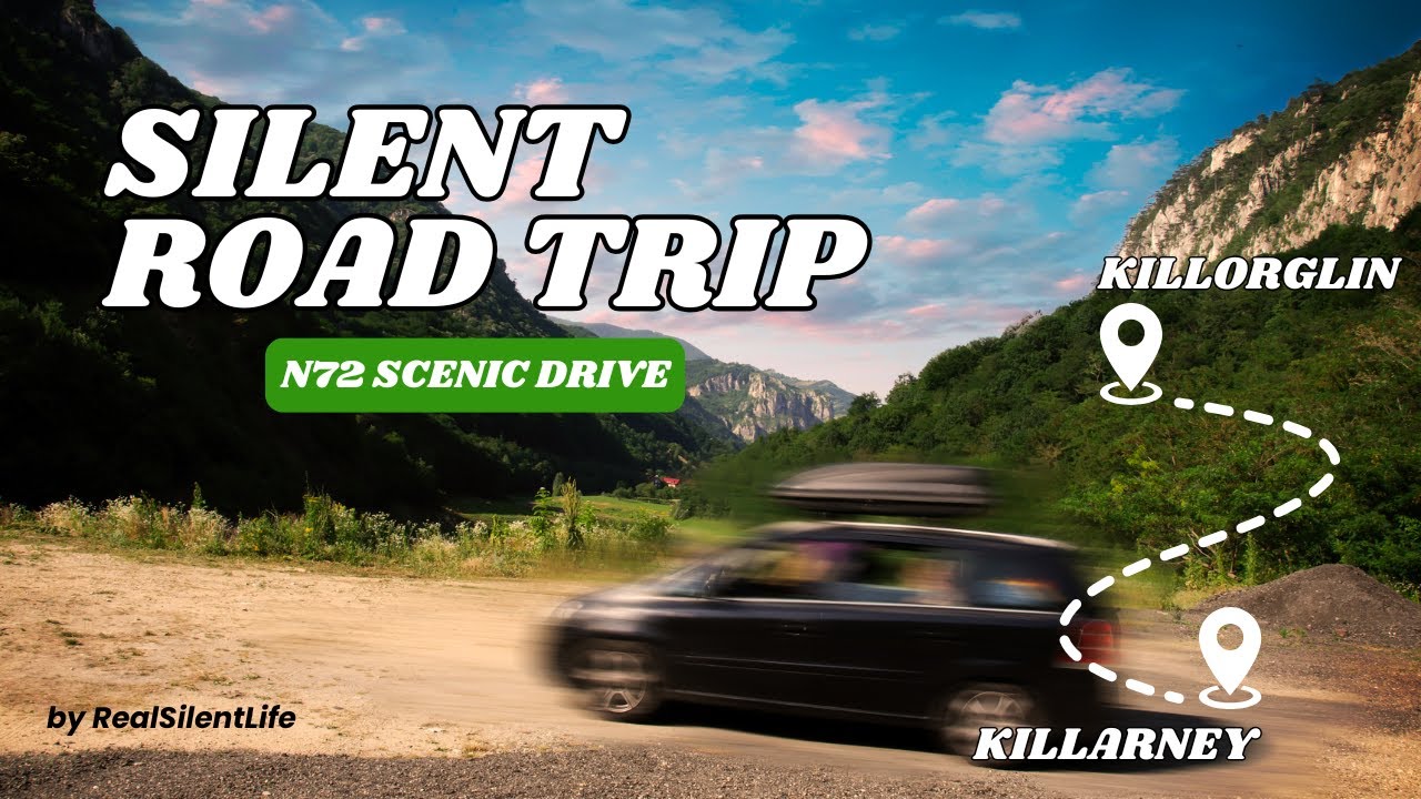 Silent Road Trip | Killorglin to Killarney | N72 Scenic Drive