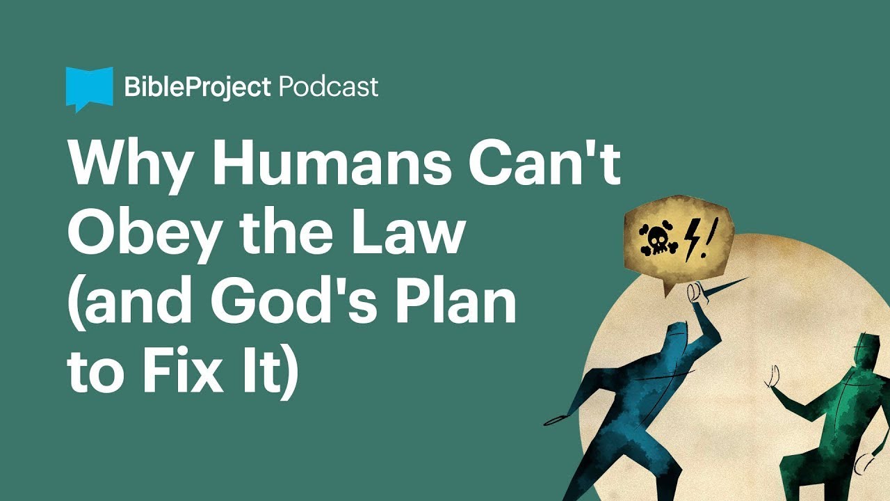 Why Humans Can't Obey the Law (and God's Plan to Fix It) &bull; The Law Ep. 2