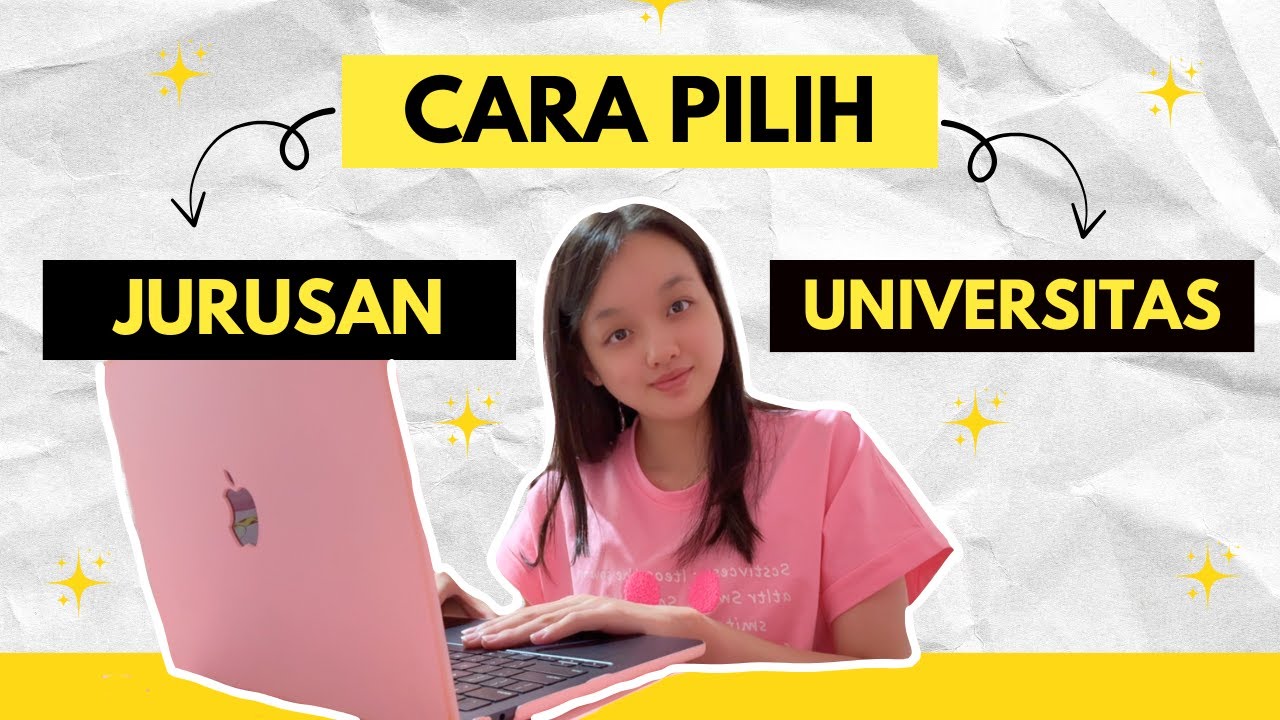 Cara Memilih Jurusan dan Universitas BIAR GA SALAH PILIH