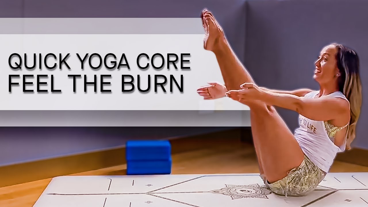 Quick Yoga Core: Feel the Burn