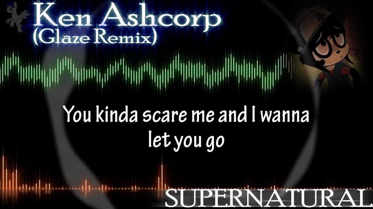 Ken Ashcorp - Supernatural (Glaze Remix) Lyrics