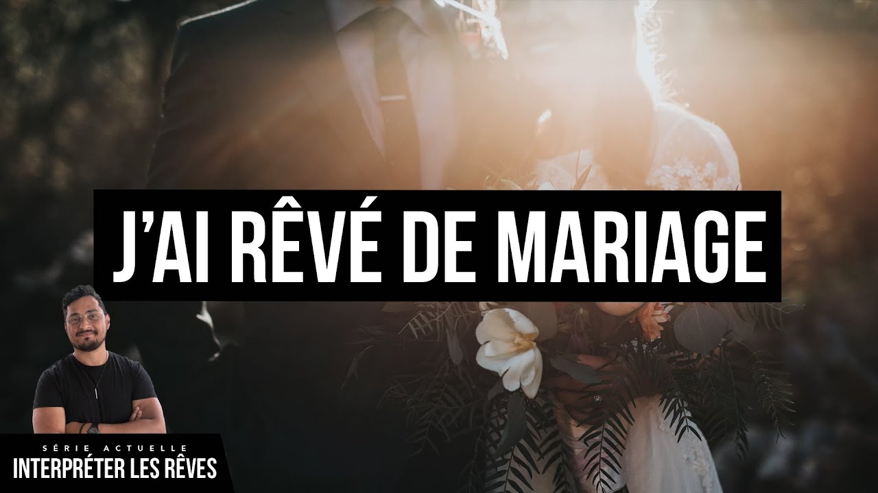 J'ai rêvé de mariage | Interpréter les rêves - Jérémy Pothin