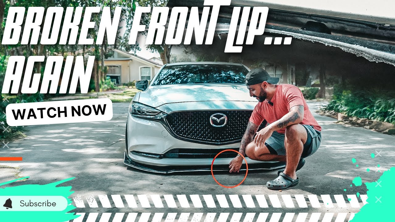 WHY DOES THIS KEEP HAPPENING TO ME!! | 2018 - 2023 MAZDA 6 MOD LIST FRONT LIP