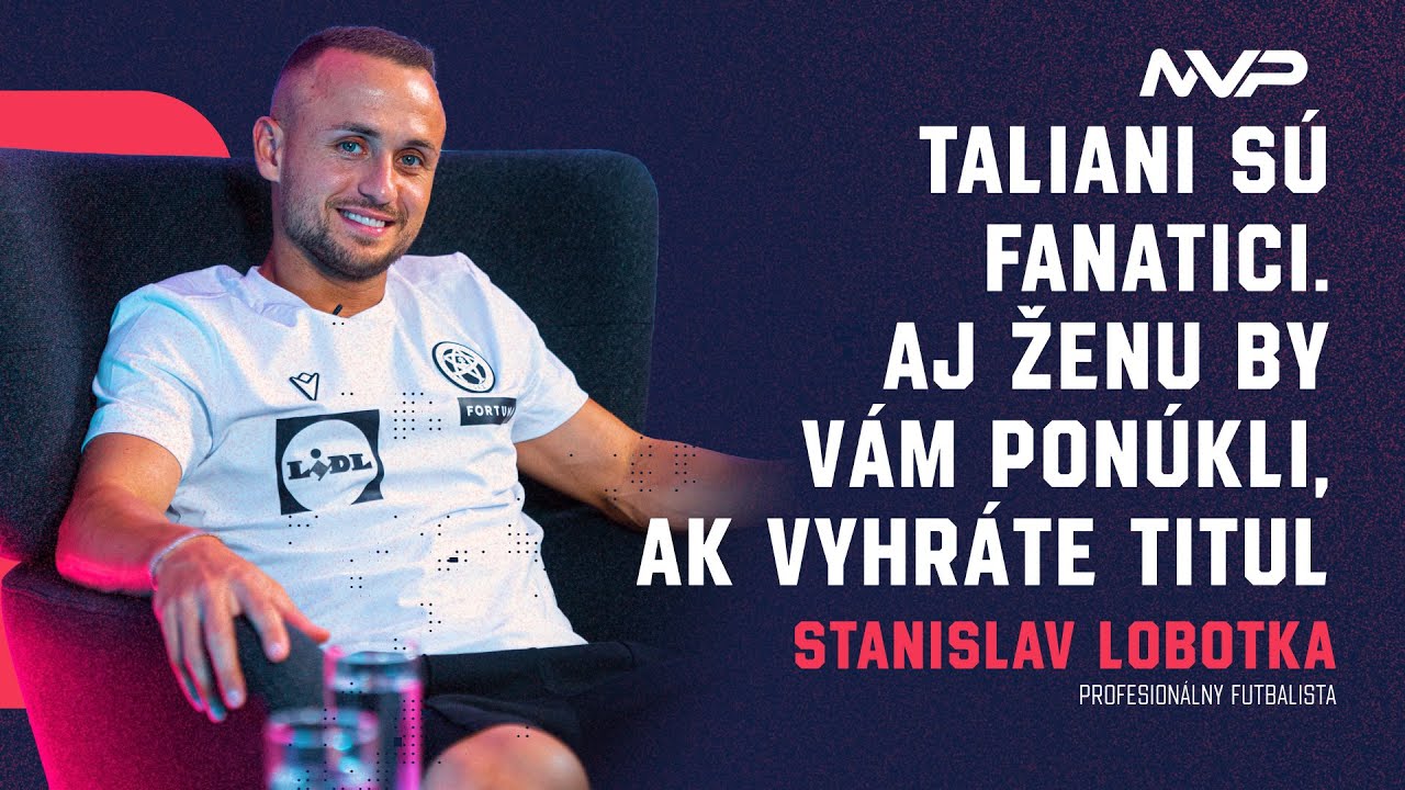Aj ženu by vám ponúkli, ak vyhráte titul - Stanislav Lobotka | MVP Talkshow