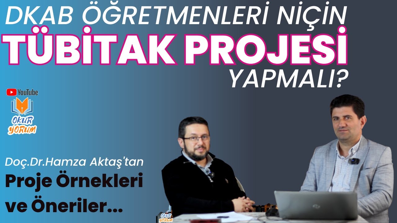 DKAB Öğretmenleri Niçin Tübitak Projesi Yapmalı? Somut Proje Örnekleri ve Öneriler