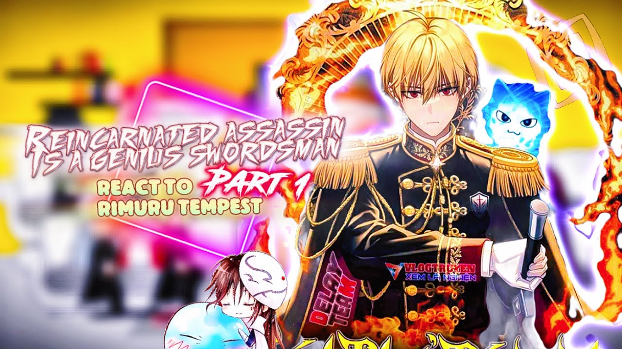Reincarnated Assassin is a Genius Swordsman react to Raon+Rimuru/Rudra [Part 1][AU] |Gacha Reaction|