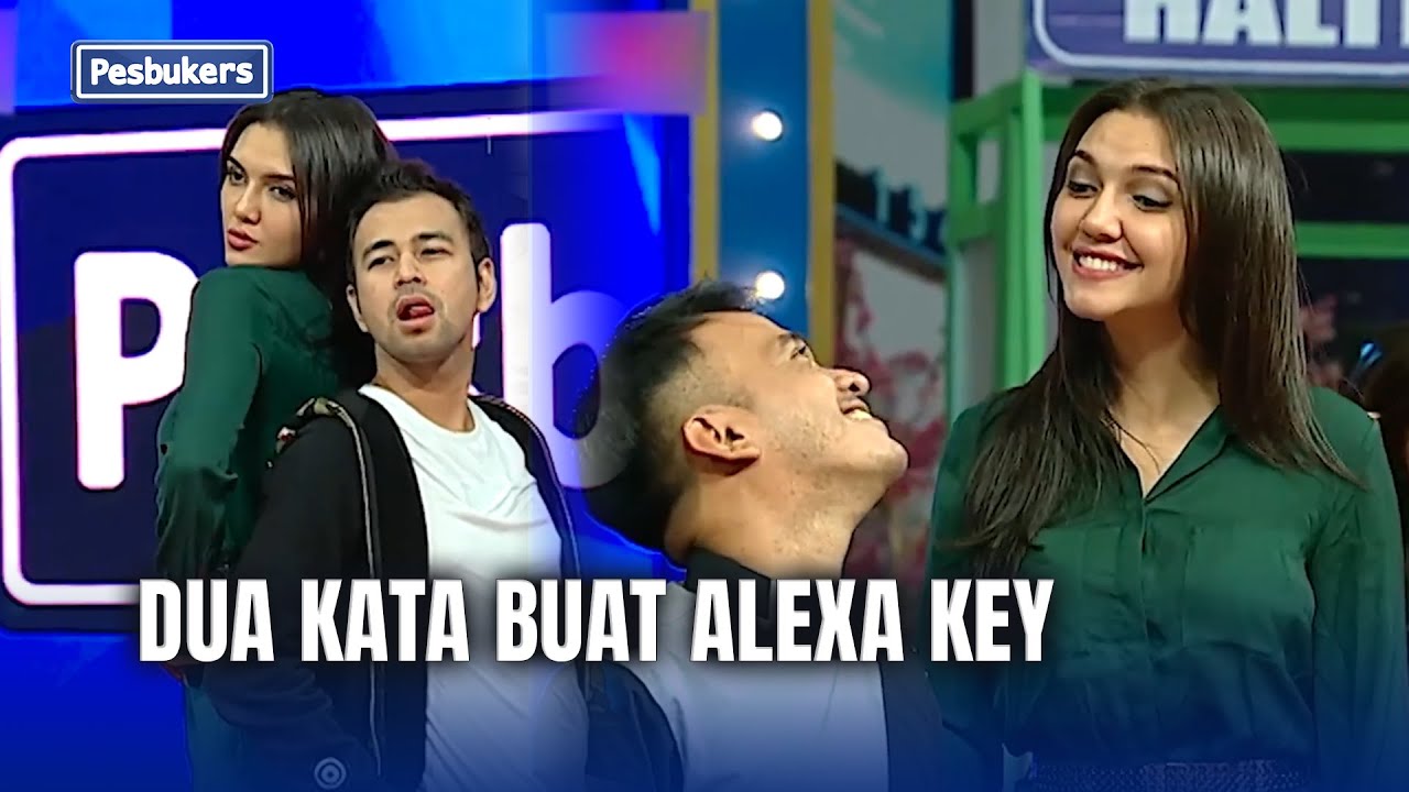 Raffi Kepo Sama Bibir Sexy Alexa Key | PESBUKERS TV