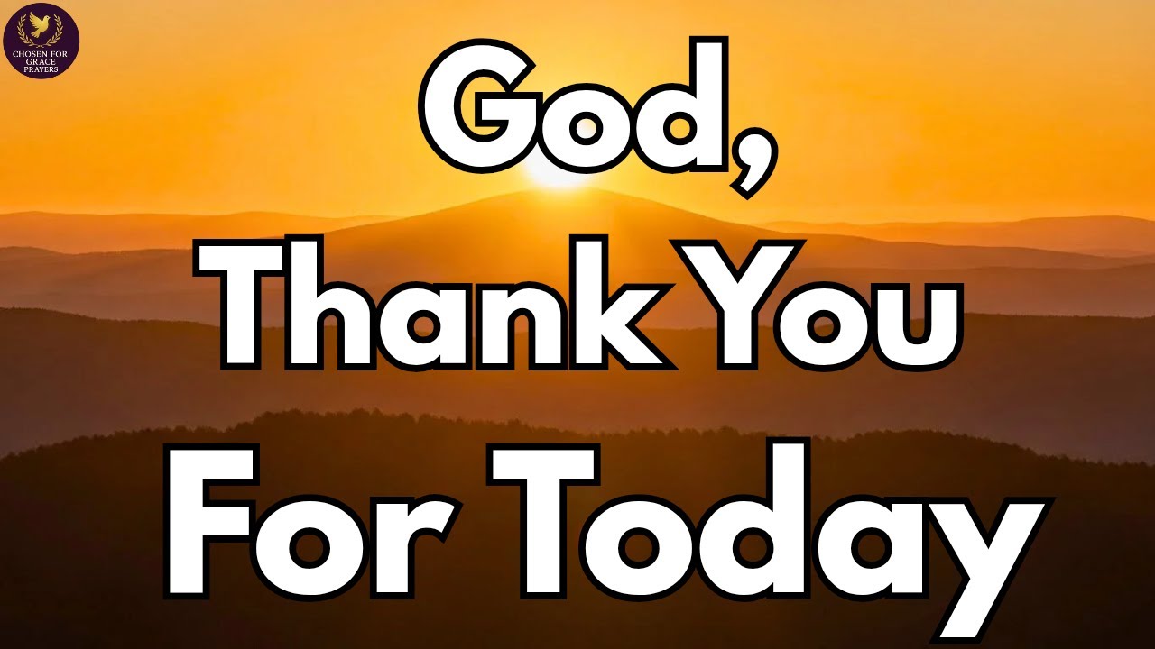Thank You God For Today🙏❤️|  A Short Morning Prayer Of Gratitude To Start Your Day With