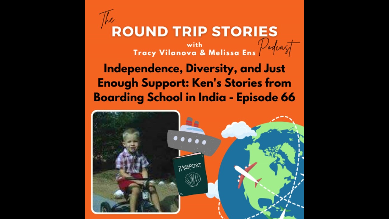 66 | Independence, Diversity, and Just Enough Support: Ken's Stories from Boarding School in India