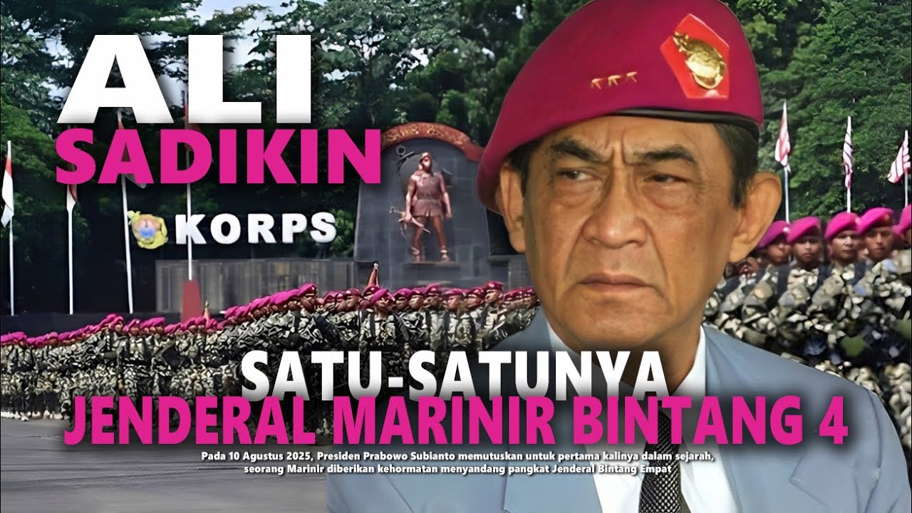 HIKAYAT ALI SADIKIN | SANG JENDERAL MARINIR BINTANG 4
