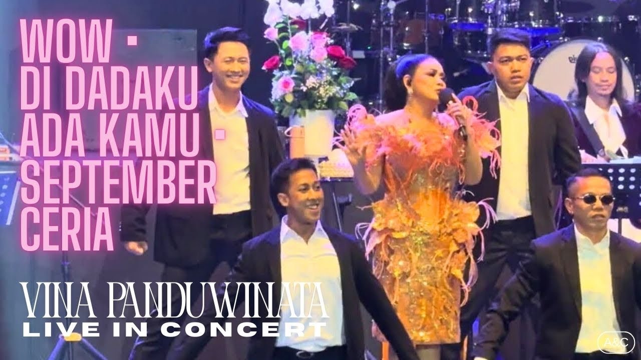 Vina Panduwinata - Wow / Di Dadaku Ada Kamu / September Ceria (Live in Concert 2025) | A&C