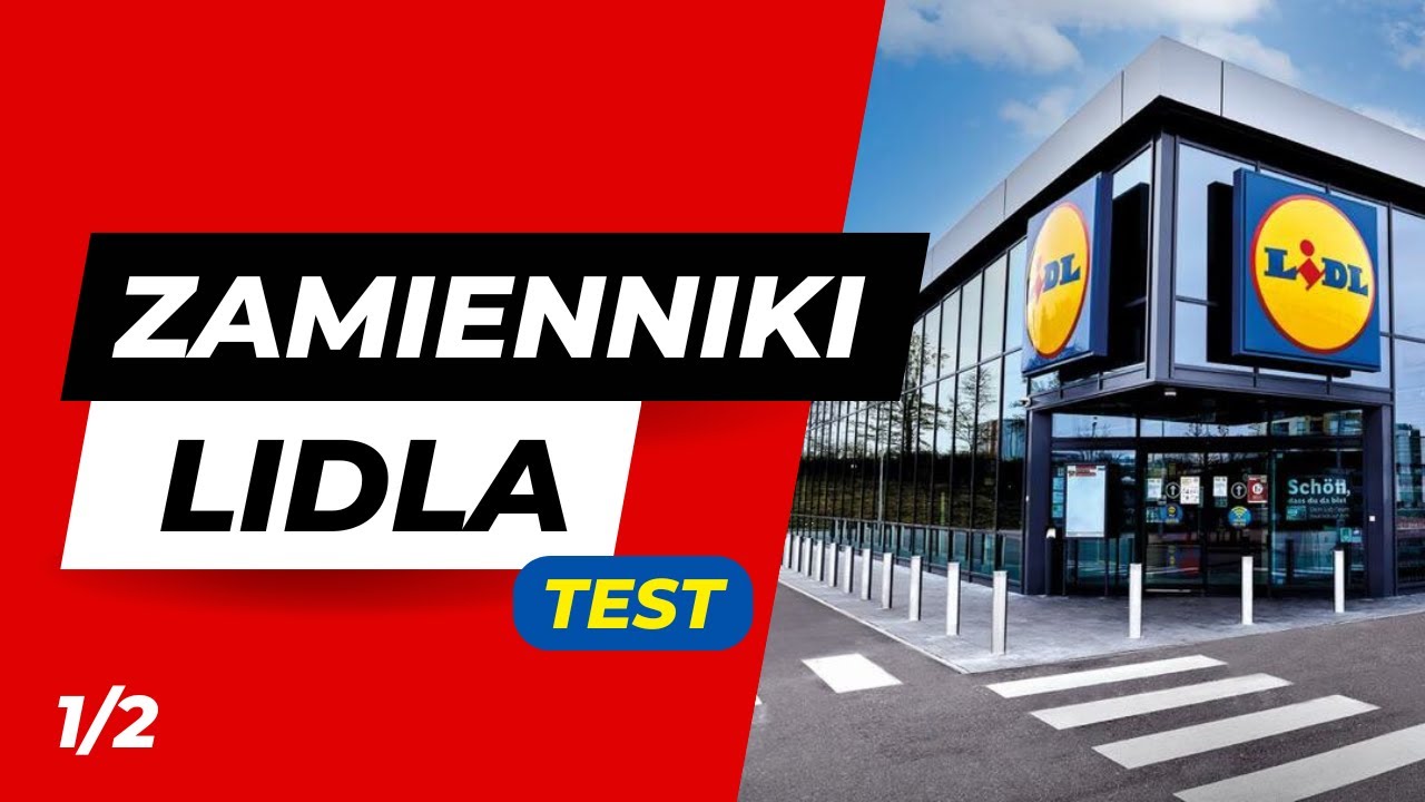 LIDL wielki TEST 1/2 - Czy tanie produkty smakują lepiej od oryginału?